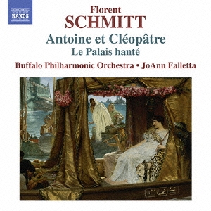Florent Schmitt: Antoine et Cleopatre, Le Palais hante