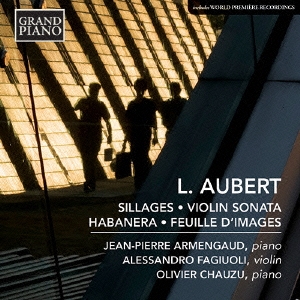 åɥե奪/L. Aubert Sillages, Violin Sonata, Habanera, Feuille d'Images[GP648]