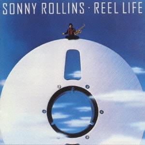 リール・ライフ《SONNY ROLLINS '80S COLLECTION》