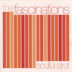 the fascinations/Soulful Strut[HCCD-9529]