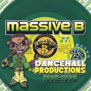 マッシヴB ダンスホール･プロダクションズ チャプター2 1995-1998