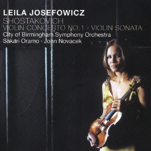 ショスタコーヴィチ:ヴァイオリン協奏曲第1番&ヴァイオリン･ソナタ