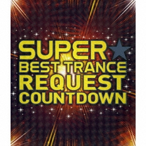 SUPER BEST TRANCE REQUEST COUNT DOWN