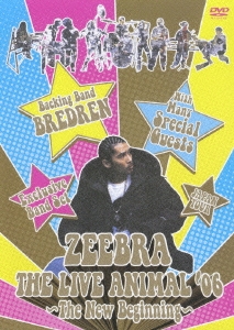 ZEEBRA THE LIVE ANIMAL'06 ～The New Beginning～