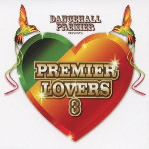 DANCEHALL PREMIER presents PREMIER LOVERS 3