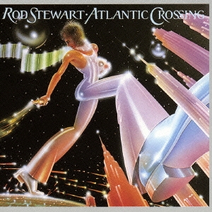 Rod Stewart/アトランティック・クロッシング デラックス・エディション