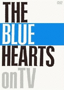 THE BLUE HEARTS/THE BLUE HEARTS on TV DVD-BOX＜完全初回生産限定版＞