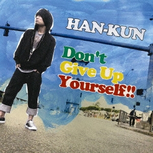 Don't Give Up Yourself!! ［CD+DVD］＜初回盤＞