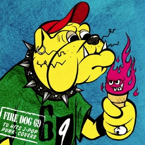 FIRE DOG 69/TV HITS J-POP PUNK-COVERS[GST-0004]
