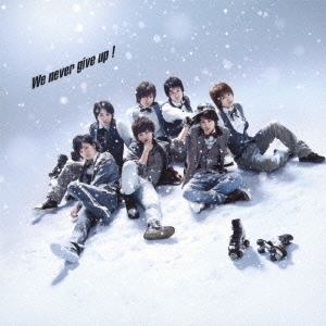 We never give up! ［CD+DVD］＜初回生産限定盤(東京ドーム盤)＞