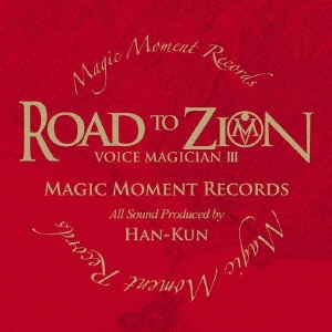 VOICE MAGICIAN III ～ROAD TO ZION～＜通常盤＞