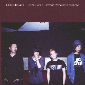 ENTRANCE2 ～BEST OF LUNKHEAD 2008-2012～＜通常盤＞