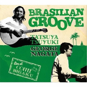 BrasilianGroove - Live at Coffee Bigaku
