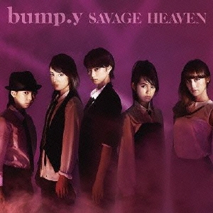 SAVAGE HEAVEN ［CD+DVD］＜初回限定盤A＞