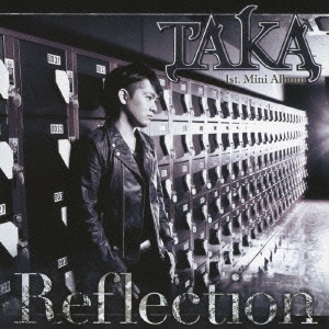 TAKA/TAKA 1st. Mini Album Reflection CD+DVD[MMCC-4388]