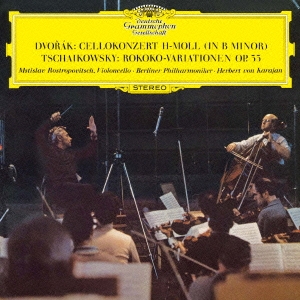 ドヴォルザーク:チェロ協奏曲 チャイコフスキー:ロココの主題による変奏曲