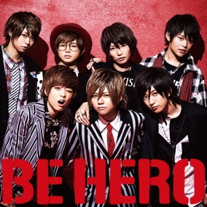 BE HERO ［CD+DVD］＜初回限定盤A＞