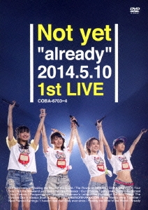 Not yet "already" 2014.5.10 1st LIVE