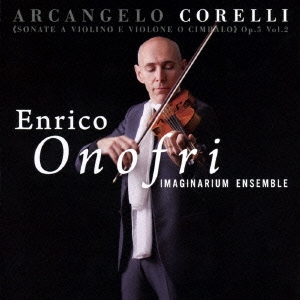 アルカンジェロ・コレッリ:ヴァイオリンと、ヴィオローネまたはチェンバロのためのソナタ 作品5 Vol.2