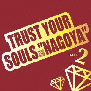 TRUST YOUR SOULS "NAGOYA"vol.2
