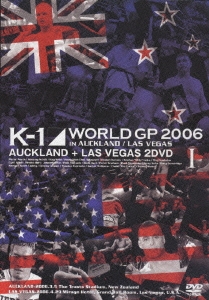 K-1 WORLD GP 2006 in AUCKLAND+LAS VEGAS