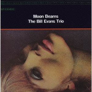 Bill Evans Trio/Moon Beams＜限定盤＞