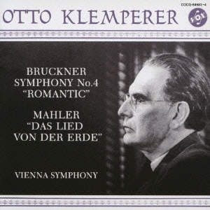 VOXヴィンテージ・コレクション第1回-3::ブルックナー: 交響曲第4番「ロマンティック」; マーラー: 大地の歌 / オットー・クレンペラー, ウィーン交響楽団