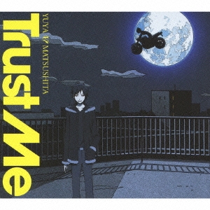 Trust Me (アニメ仕様盤) ［CD+DVD］＜期間生産限定盤＞