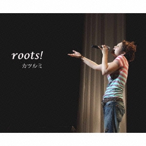 roots!