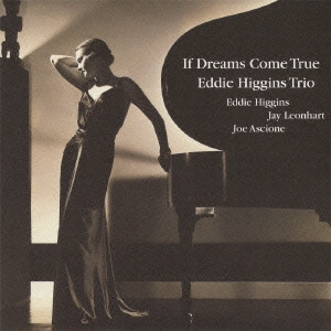 Eddie Higgins Trio/If Dreams Come True[VHCD-78092]