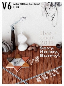 V6 live tour 2011 Sexy. Honey. Bunny!＜初回生産限定盤（Sexy盤)＞
