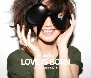 メーカー IS LOVE 愛/大塚愛 大塚 BORN 2013～ Anniversary ～10th その他