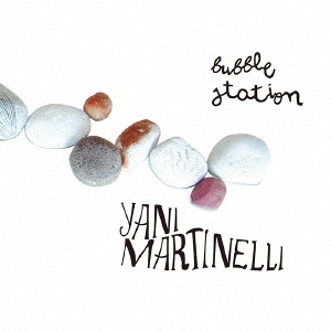 Yani Martinelli/バブル・ステーション[VSCD-9492]