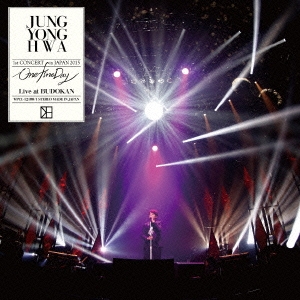 JUNG YONG HWA 1st CONCERT in JAPAN 2015 One Fine Day Live at BUDOKAN