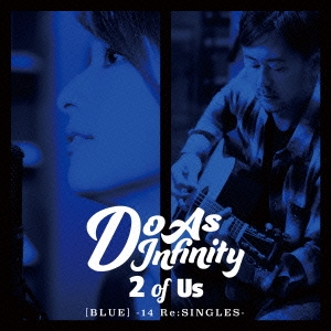 2 of Us [BLUE] -14 Re:SINGLES- ［CD+Blu-ray Disc］