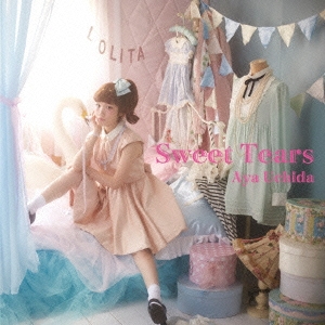 Sweet Tears ［CD+DVD］