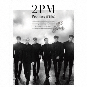 Promise(I'll be)-Japanese ver.- ［CD+DVD］＜初回生産限定盤A＞