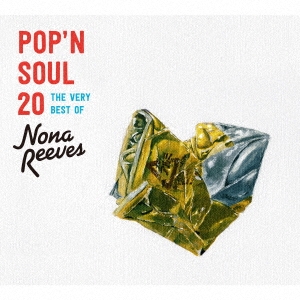 POP'N SOUL 20 THE VERY BEST OF NONA REEVES＜初回限定盤＞