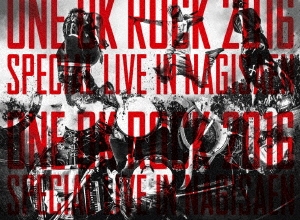 LIVE DVD 『ONE OK ROCK 2016 SPECIAL LIVE IN NAGISAEN』