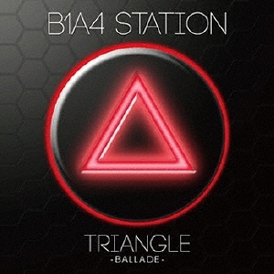B1A4 STATION TRIANGLE -BALLADE-