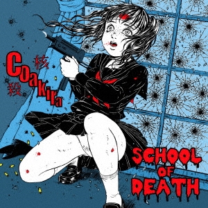 Coakira/SCHOOL OF DEATH[FIR069]
