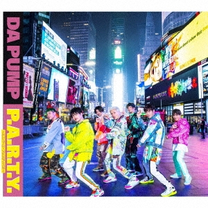 DA PUMP 「P．A．R．T．Y． ～ユニバース・フェスティバル～ ［CD+DVD］＜初回生産限定盤＞」 12cmCD Single