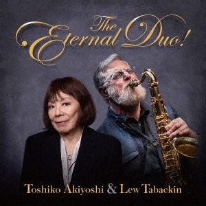 秋吉敏子&ルー・タバキン The Eternal Duo! ［Blu-spec CD2+Blu-ray Disc］