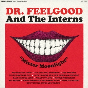 Dr. Feelgood And The Interns/ߥࡼ饤[ODR-6170]