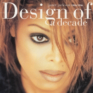 デザイン・オブ・ア・ディケイド～ジャネット・ジャクソン・グレイテスト・ヒッツ