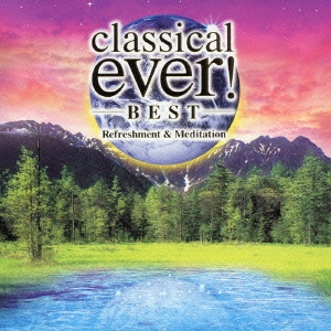 classical ever! -BEST- Refreshment&Meditation-