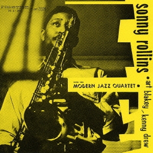 ソニー・ロリンズ・ウィズ・ザ・モダン・ジャズ・クァルテット＜期間限定特別価格盤＞