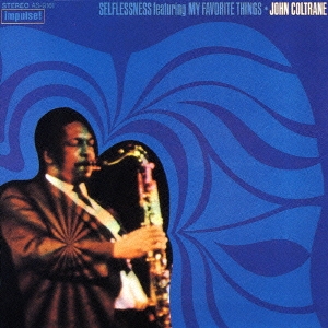 セルフレスネス・フィーチャリング・マイ・フェイヴァリット・シングス＜生産限定特別価格盤＞