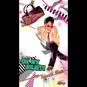 OH MY JULIET! ［CD+DVD］＜初回限定盤＞