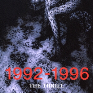 THE THRILL 1992-1996 ［CD+DVD］
